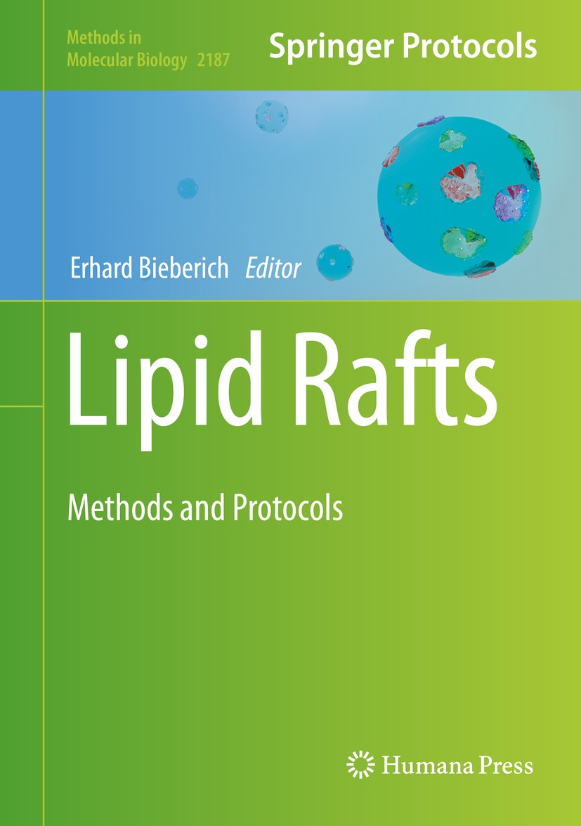 Titlebook: Lipid Rafts; Methods and Protocol Erhard Bieberich Book 2021 Springer Science+Business Media, LLC, part of Springer Nature 2021 glycolipids Titlebook: Lipid Rafts; Methods and Protocol Erhard Bieberich Book 2021 Springer Science+Business Media, LLC, part of Springer Nature 2021 glycolipids