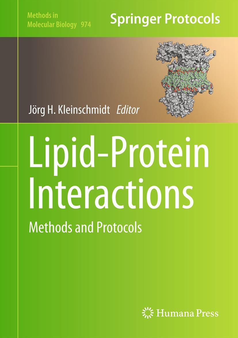 Titlebook: Lipid-Protein Interactions; Methods and Protocol Jörg H. Kleinschmidt Book 2013 Springer Science+Business Media New York 2013 NMR spectrosc Titlebook: Lipid-Protein Interactions; Methods and Protocol Jörg H. Kleinschmidt Book 2013 Springer Science+Business Media New York 2013 NMR spectrosc