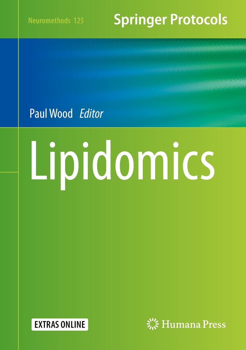 Titlebook: Lipidomics; Paul Wood Book 2017 Springer Science+Business Media LLC 2017 Lipids.Mass Spectrometry Imaging.Oxysterols.Plasmenyl Glycerophos Titlebook: Lipidomics; Paul Wood Book 2017 Springer Science+Business Media LLC 2017 Lipids.Mass Spectrometry Imaging.Oxysterols.Plasmenyl Glycerophos