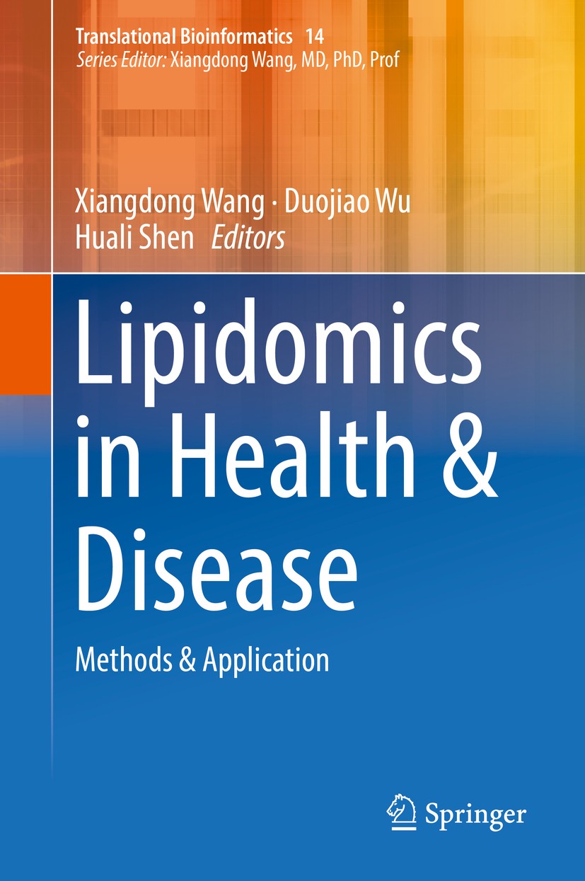 Titlebook: Lipidomics in Health & Disease; Methods & Applicatio Xiangdong Wang,Duojiao Wu,Huali Shen Book 2018 Springer Nature Singapore Pte Ltd. 2018 Titlebook: Lipidomics in Health & Disease; Methods & Applicatio Xiangdong Wang,Duojiao Wu,Huali Shen Book 2018 Springer Nature Singapore Pte Ltd. 2018