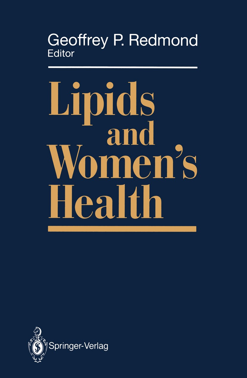 Titlebook: Lipids and Women’s Health; Geoffrey P. Redmond (President) Book 1991 Springer Science+Business Media New York 1991 Diabetes.Diabetes melli Titlebook: Lipids and Women’s Health; Geoffrey P. Redmond (President) Book 1991 Springer Science+Business Media New York 1991 Diabetes.Diabetes melli