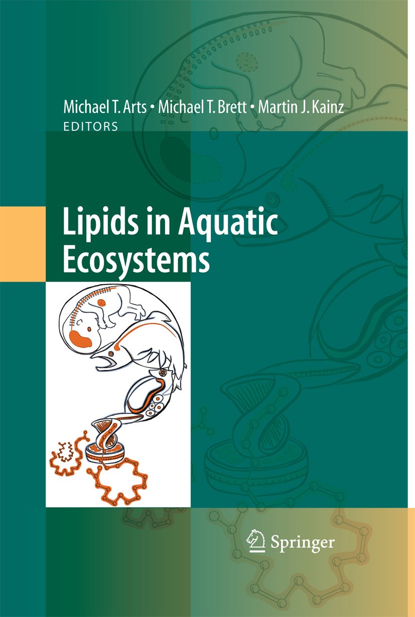 Titlebook: Lipids in Aquatic Ecosystems; Martin Kainz,Michael T. Brett,Michael T. Arts Book 2009 Springer-Verlag New York 2009 Ecology.Plankton.ecosy Titlebook: Lipids in Aquatic Ecosystems; Martin Kainz,Michael T. Brett,Michael T. Arts Book 2009 Springer-Verlag New York 2009 Ecology.Plankton.ecosy