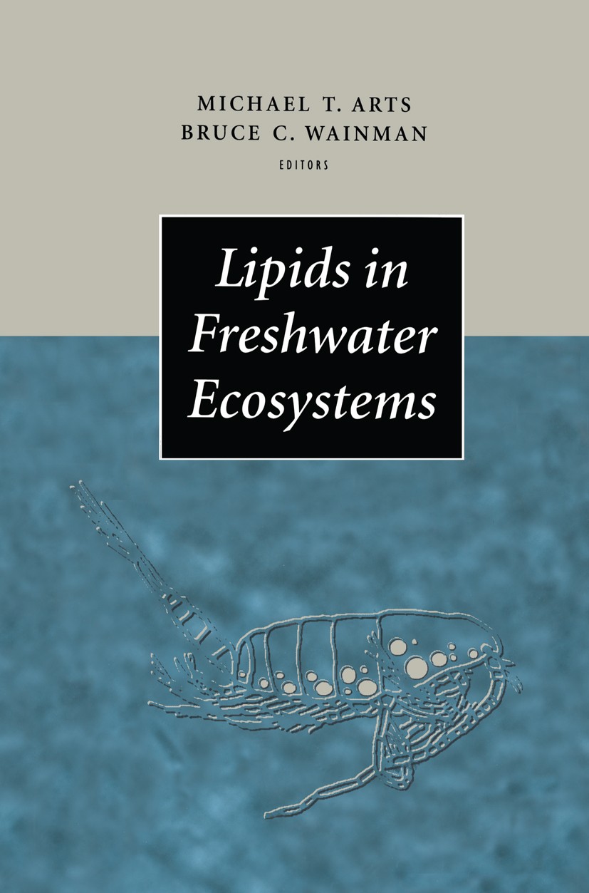 Titlebook: Lipids in Freshwater Ecosystems; Michael T. Arts,Bruce C. Wainman Book 1999 Springer Science+Business Media New York 1999 chemistry.ecolog Titlebook: Lipids in Freshwater Ecosystems; Michael T. Arts,Bruce C. Wainman Book 1999 Springer Science+Business Media New York 1999 chemistry.ecolog