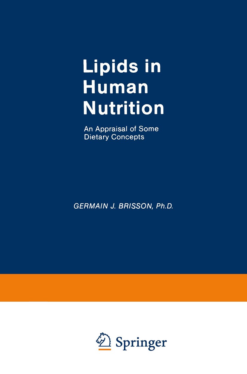 Titlebook: Lipids in Human Nutrition; An Appraisal of Some Germain J. Brisson Book 1981 Springer Science+Business Media New York 1981 artery.bacteria. Titlebook: Lipids in Human Nutrition; An Appraisal of Some Germain J. Brisson Book 1981 Springer Science+Business Media New York 1981 artery.bacteria.