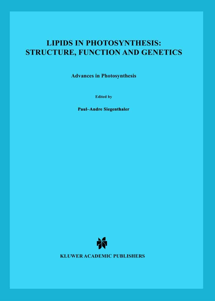 Titlebook: Lipids in Photosynthesis: Structure, Function and Genetics; Siegenthaler Paul-André,Murata Norio Book 1998 Springer Science+Business Media Titlebook: Lipids in Photosynthesis: Structure, Function and Genetics; Siegenthaler Paul-André,Murata Norio Book 1998 Springer Science+Business Media