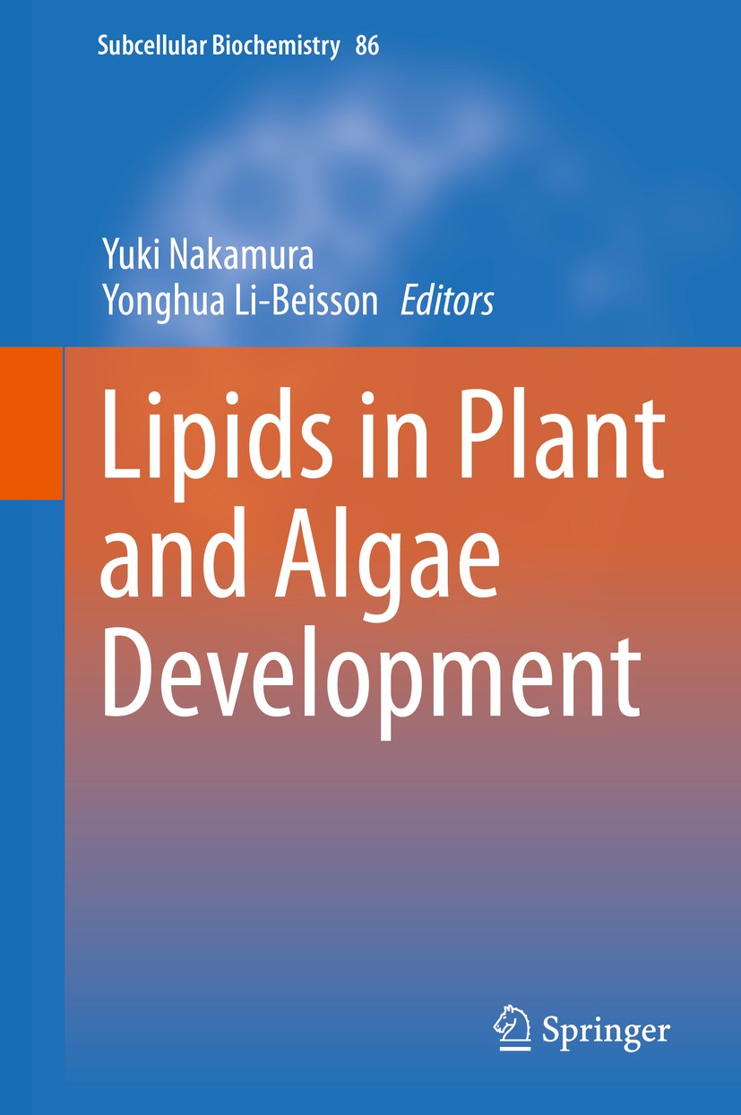 Titlebook: Lipids in Plant and Algae Development; Yuki Nakamura,Yonghua Li-Beisson Book 2016 Springer International Publishing Switzerland 2016 Photo Titlebook: Lipids in Plant and Algae Development; Yuki Nakamura,Yonghua Li-Beisson Book 2016 Springer International Publishing Switzerland 2016 Photo