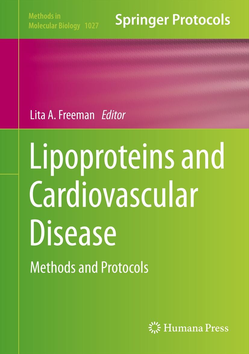 Titlebook: Lipoproteins and Cardiovascular Disease; Methods and Protocol Lita A. Freeman Book 2013 Springer Science+Business Media, LLC 2013 Atheroscl Titlebook: Lipoproteins and Cardiovascular Disease; Methods and Protocol Lita A. Freeman Book 2013 Springer Science+Business Media, LLC 2013 Atheroscl
