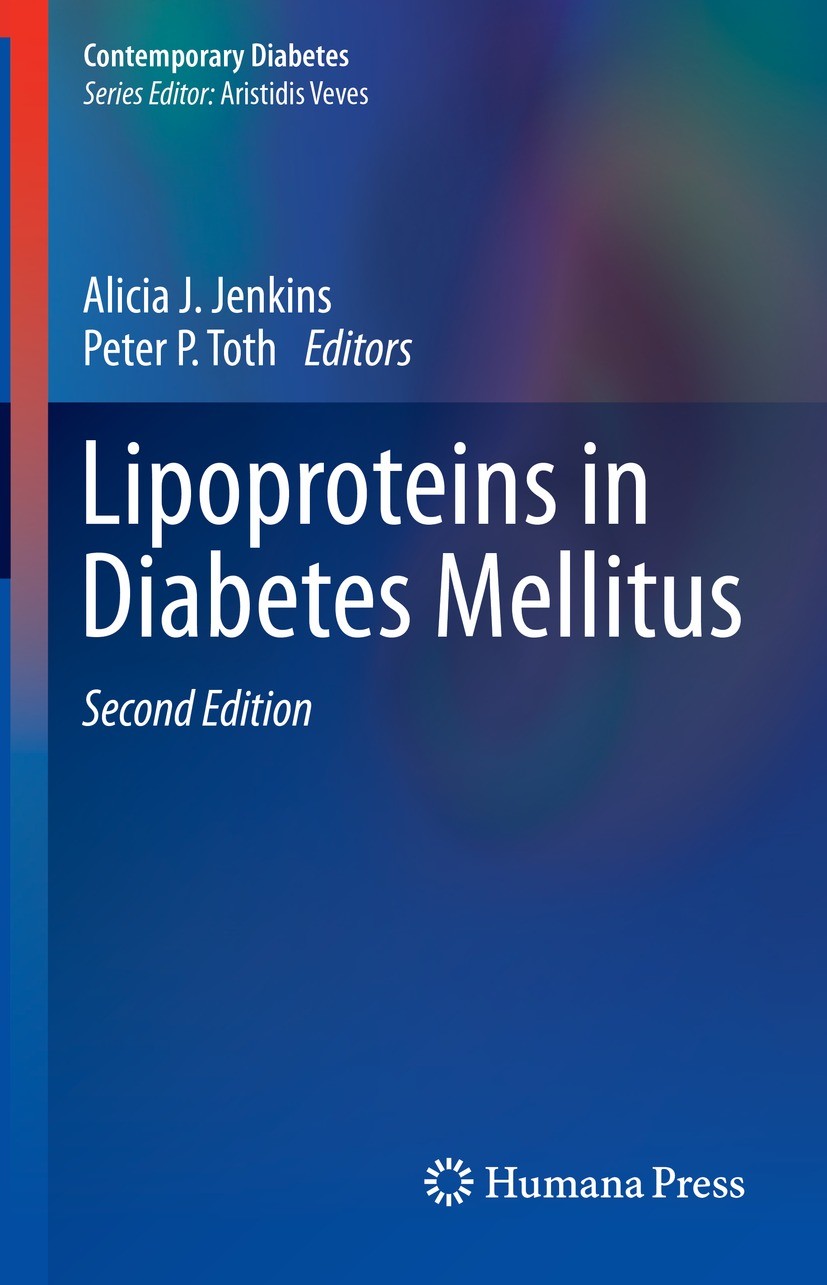 Titlebook: Lipoproteins in Diabetes Mellitus; Alicia J. Jenkins,Peter P. Toth Book 2023Latest edition The Editor(s) (if applicable) and The Author(s) Titlebook: Lipoproteins in Diabetes Mellitus; Alicia J. Jenkins,Peter P. Toth Book 2023Latest edition The Editor(s) (if applicable) and The Author(s)
