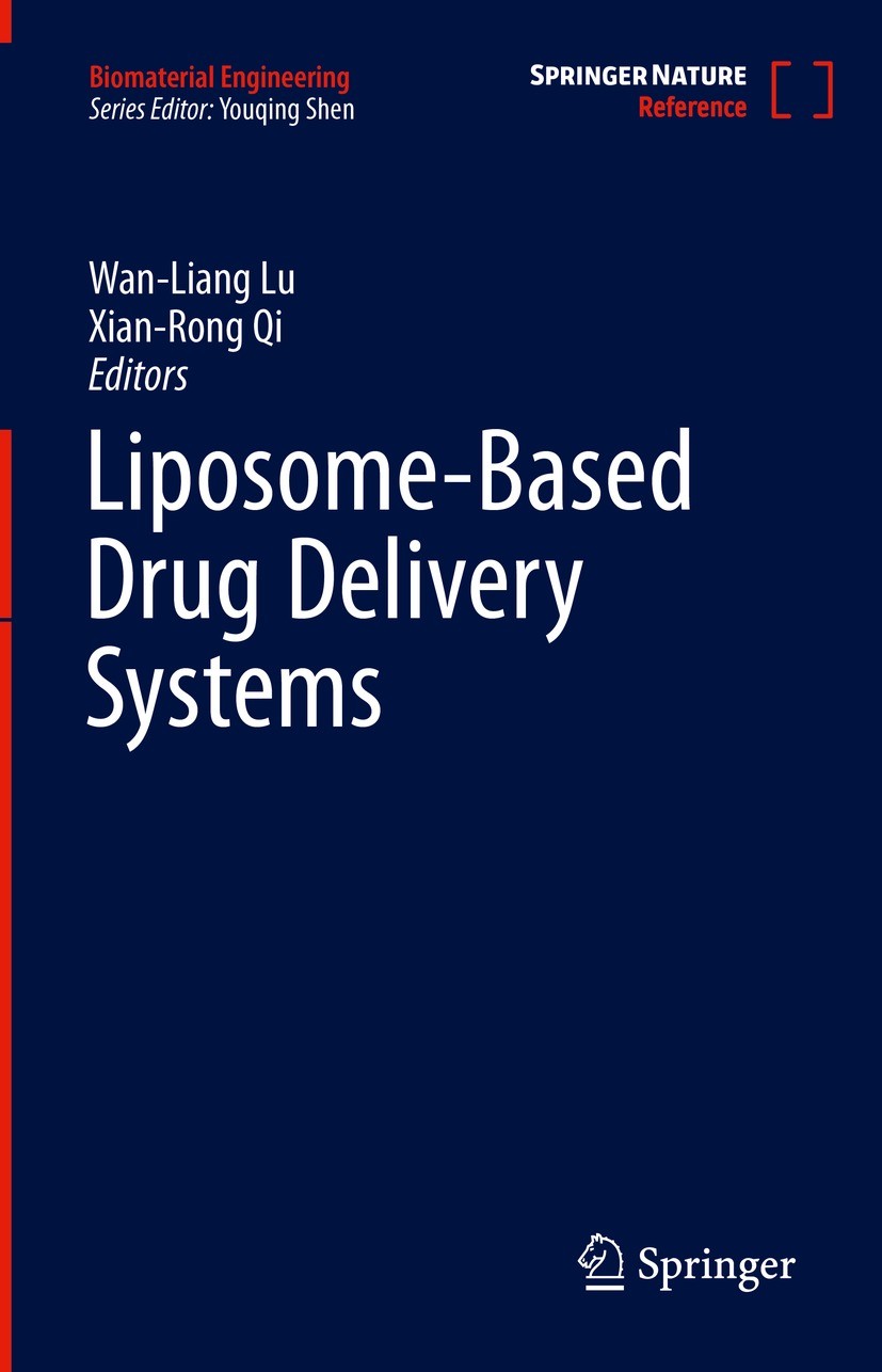 Titlebook: Liposome-Based Drug Delivery Systems; Wan-Liang Lu,Xian-Rong Qi Reference work 2021 Springer Nature Singapore Pte Ltd. 2021 Bioassay Proto Titlebook: Liposome-Based Drug Delivery Systems; Wan-Liang Lu,Xian-Rong Qi Reference work 2021 Springer Nature Singapore Pte Ltd. 2021 Bioassay Proto
