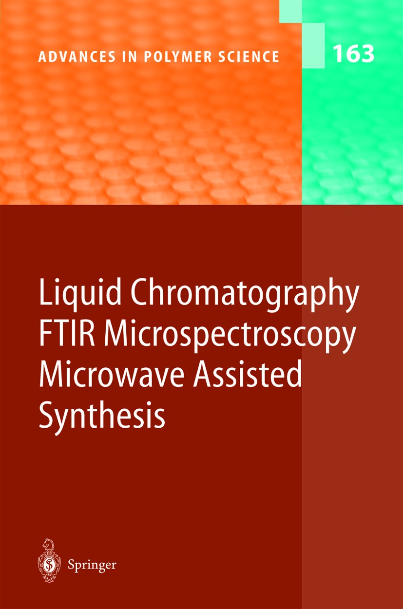 Titlebook: Liquid Chromatography / FTIR Microspectroscopy / Microwave Assisted Synthesis; Book 2003 Springer-Verlag Berlin Heidelberg 2003 Analytica Titlebook: Liquid Chromatography / FTIR Microspectroscopy / Microwave Assisted Synthesis; Book 2003 Springer-Verlag Berlin Heidelberg 2003 Analytica