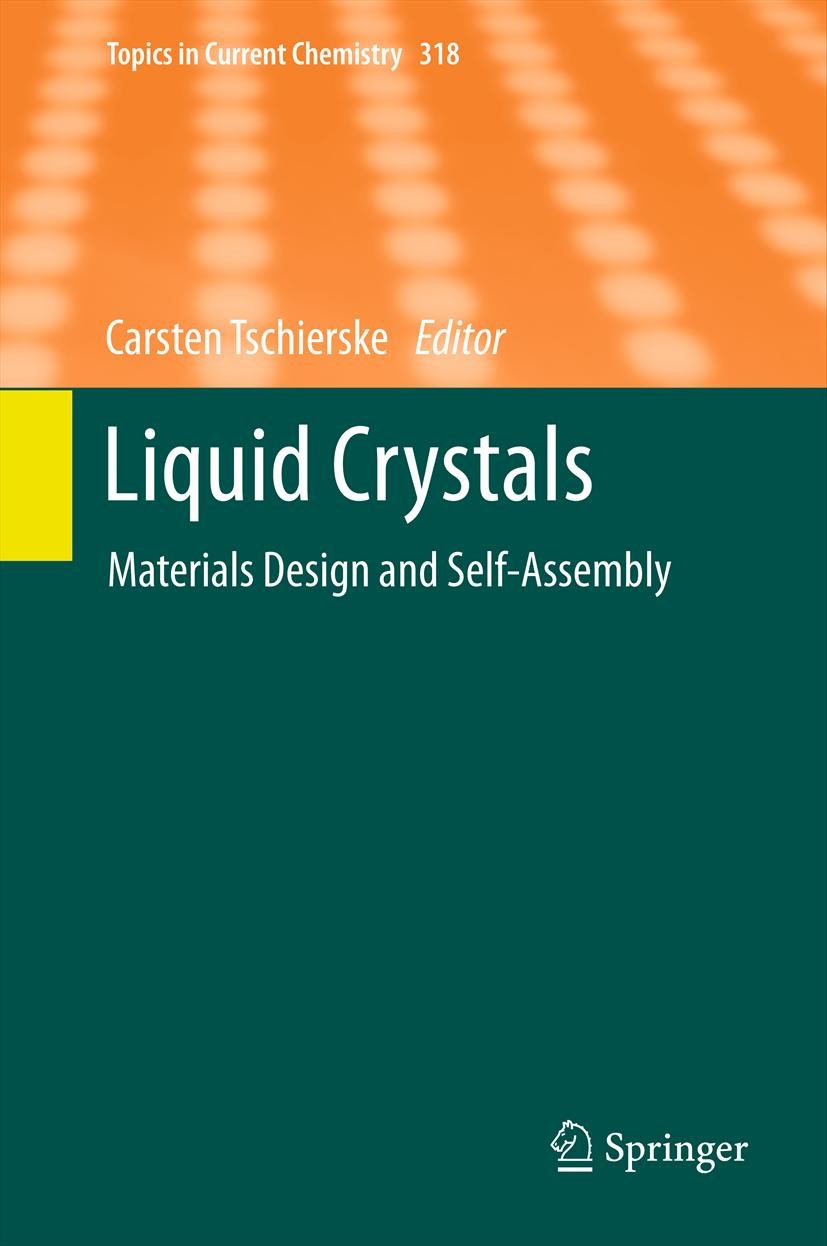 Titlebook: Liquid Crystals; Materials Design and Carsten Tschierske Book 2012 Springer-Verlag Berlin Heidelberg 2012 Achiral Symmetry Breaking.Bent-Co Titlebook: Liquid Crystals; Materials Design and Carsten Tschierske Book 2012 Springer-Verlag Berlin Heidelberg 2012 Achiral Symmetry Breaking.Bent-Co
