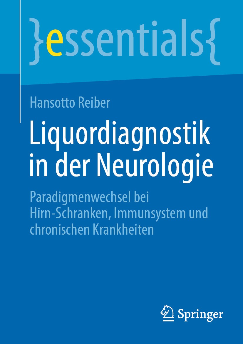 Titlebook: Liquordiagnostik in der Neurologie; Paradigmenwechsel be Hansotto Reiber Book 2023 Der/die Herausgeber bzw. der/die Autor(en), exklusiv liz Titlebook: Liquordiagnostik in der Neurologie; Paradigmenwechsel be Hansotto Reiber Book 2023 Der/die Herausgeber bzw. der/die Autor(en), exklusiv liz