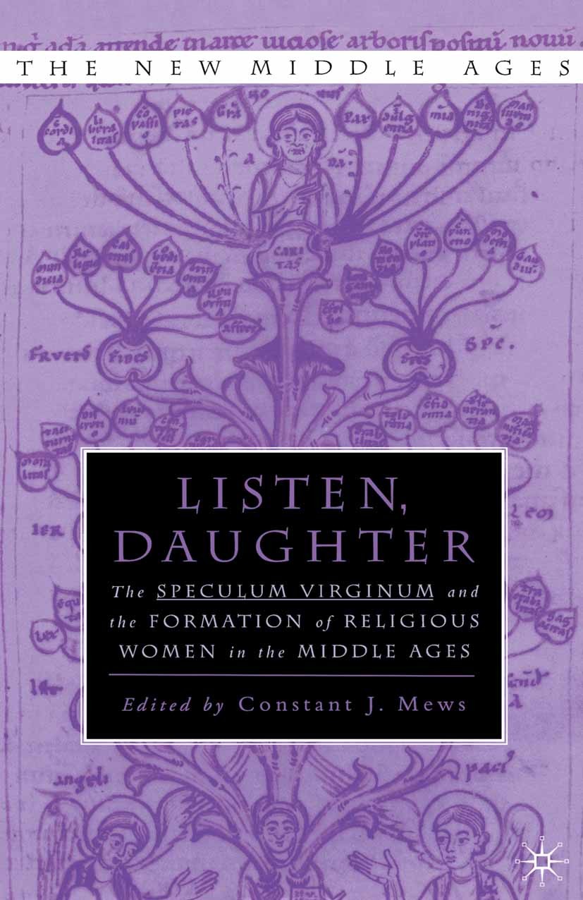 Titlebook: Listen Daughter; The Constant J. Mews Book 2001 Palgrave Macmillan, a division of Nature America Inc. 2001 England.fiction.France.growth.h Titlebook: Listen Daughter; The Constant J. Mews Book 2001 Palgrave Macmillan, a division of Nature America Inc. 2001 England.fiction.France.growth.h