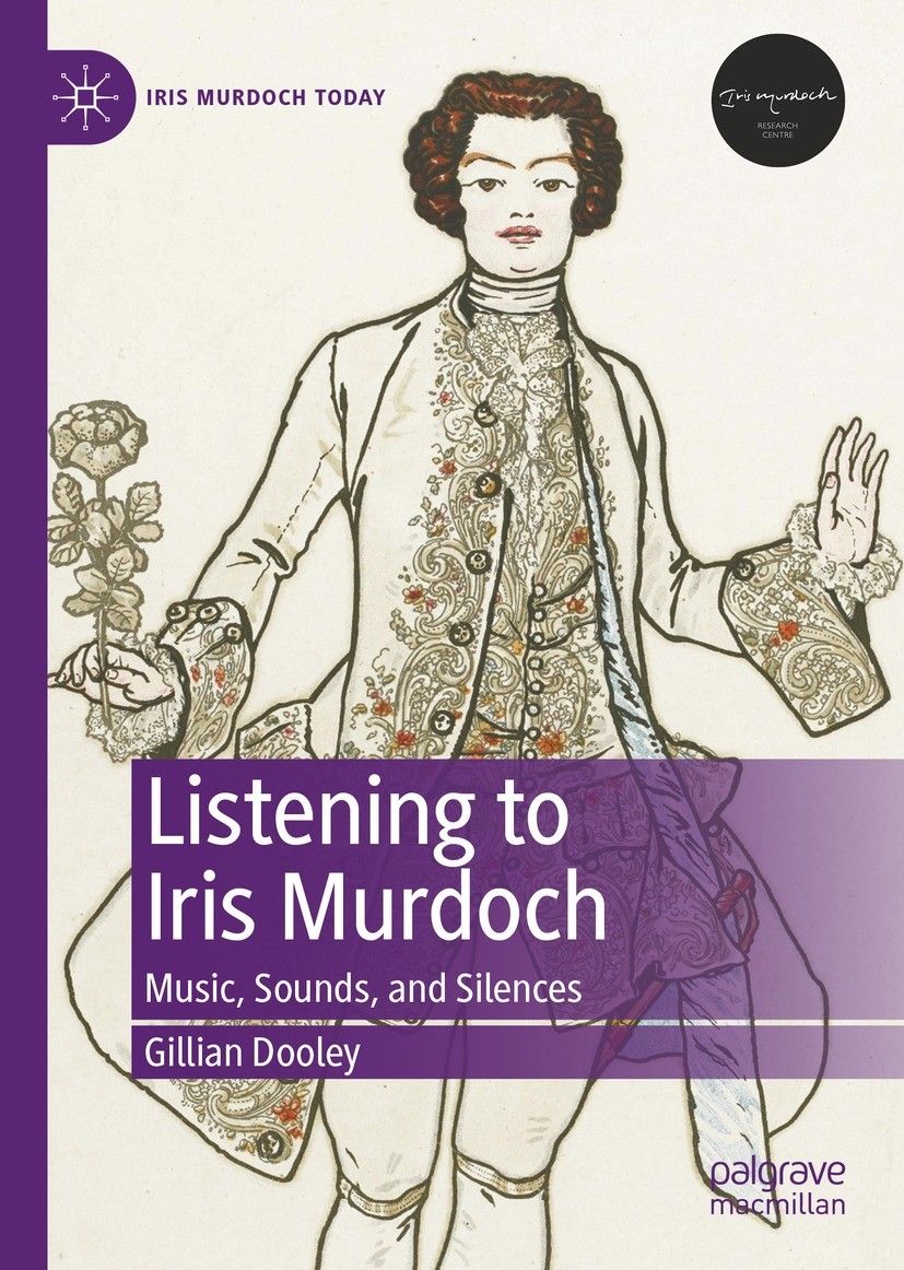 Titlebook: Listening to Iris Murdoch; Music, Sounds, and S Gillian Dooley Book 2022 The Editor(s) (if applicable) and The Author(s), under exclusive l Titlebook: Listening to Iris Murdoch; Music, Sounds, and S Gillian Dooley Book 2022 The Editor(s) (if applicable) and The Author(s), under exclusive l