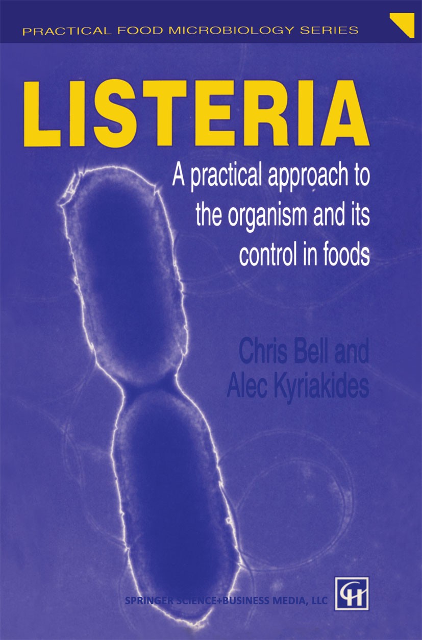 Titlebook: Listeria; A practical approach Chris Bell,Alec Kyriakides Book 1998 C. Bell and A. Kyriakides 1998 animals.experiment.food.growth.infection Titlebook: Listeria; A practical approach Chris Bell,Alec Kyriakides Book 1998 C. Bell and A. Kyriakides 1998 animals.experiment.food.growth.infection