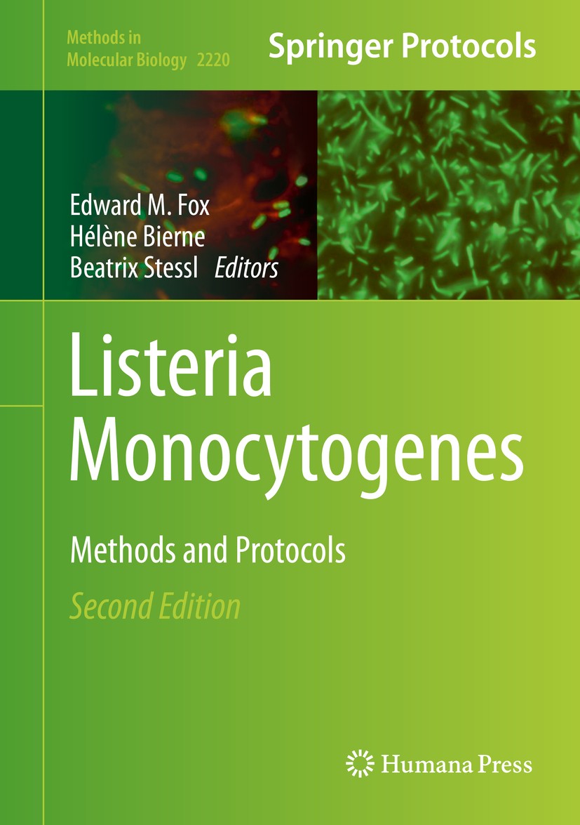 Titlebook: Listeria Monocytogenes; Methods and Protocol Edward M. Fox,Hélène Bierne,Beatrix Stessl Book 2021Latest edition Springer Science+Business M Titlebook: Listeria Monocytogenes; Methods and Protocol Edward M. Fox,Hélène Bierne,Beatrix Stessl Book 2021Latest edition Springer Science+Business M