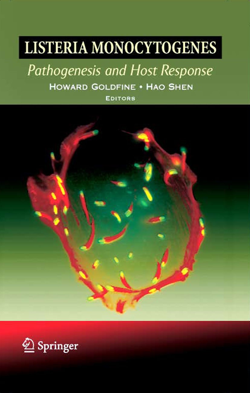 Titlebook: Listeria monocytogenes: Pathogenesis and Host Response; Howard Goldfine,Hao Shen Book 2007 Springer-Verlag US 2007 Immunity.Listeria monoc Titlebook: Listeria monocytogenes: Pathogenesis and Host Response; Howard Goldfine,Hao Shen Book 2007 Springer-Verlag US 2007 Immunity.Listeria monoc