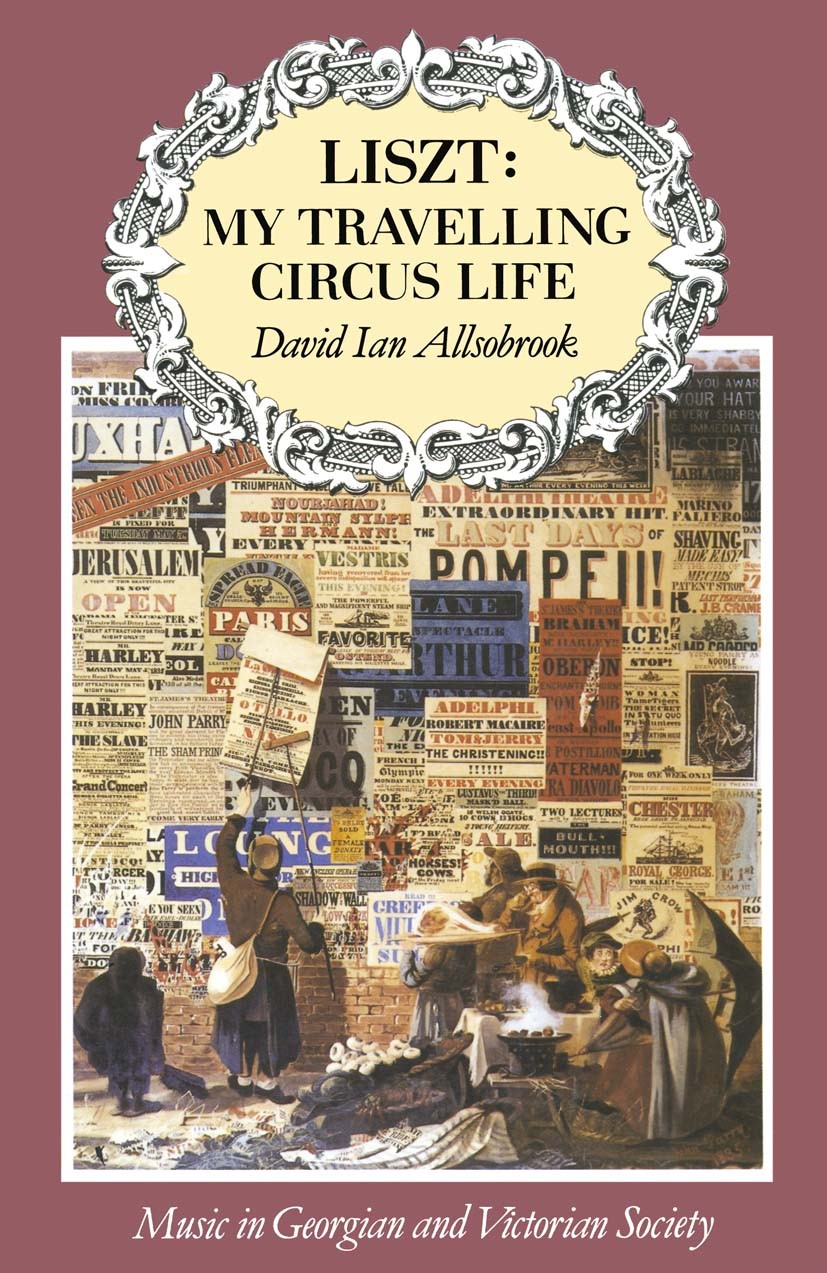 Titlebook: Liszt: My Travelling Circus Life; David Ian Allsobrook Book 1991 David Ian Allsobrook 1991 Britain.drawing.English.Great Britain.Ireland.R Titlebook: Liszt: My Travelling Circus Life; David Ian Allsobrook Book 1991 David Ian Allsobrook 1991 Britain.drawing.English.Great Britain.Ireland.R