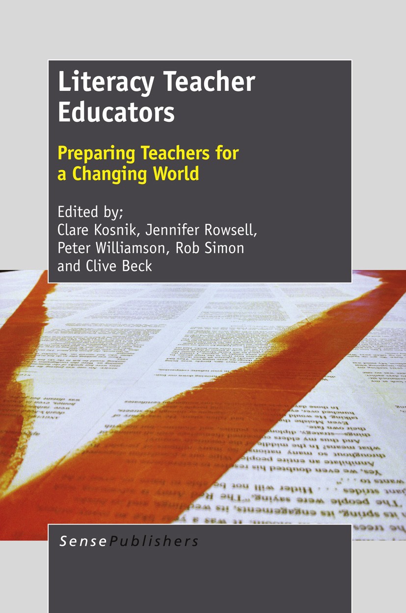 Titlebook: Literacy Teacher Educators; Preparing Teachers f Clare Kosnik,Jennifer Rowsell,Clive Beck Book 2013 SensePublishers 2013 critical literacy. Titlebook: Literacy Teacher Educators; Preparing Teachers f Clare Kosnik,Jennifer Rowsell,Clive Beck Book 2013 SensePublishers 2013 critical literacy.