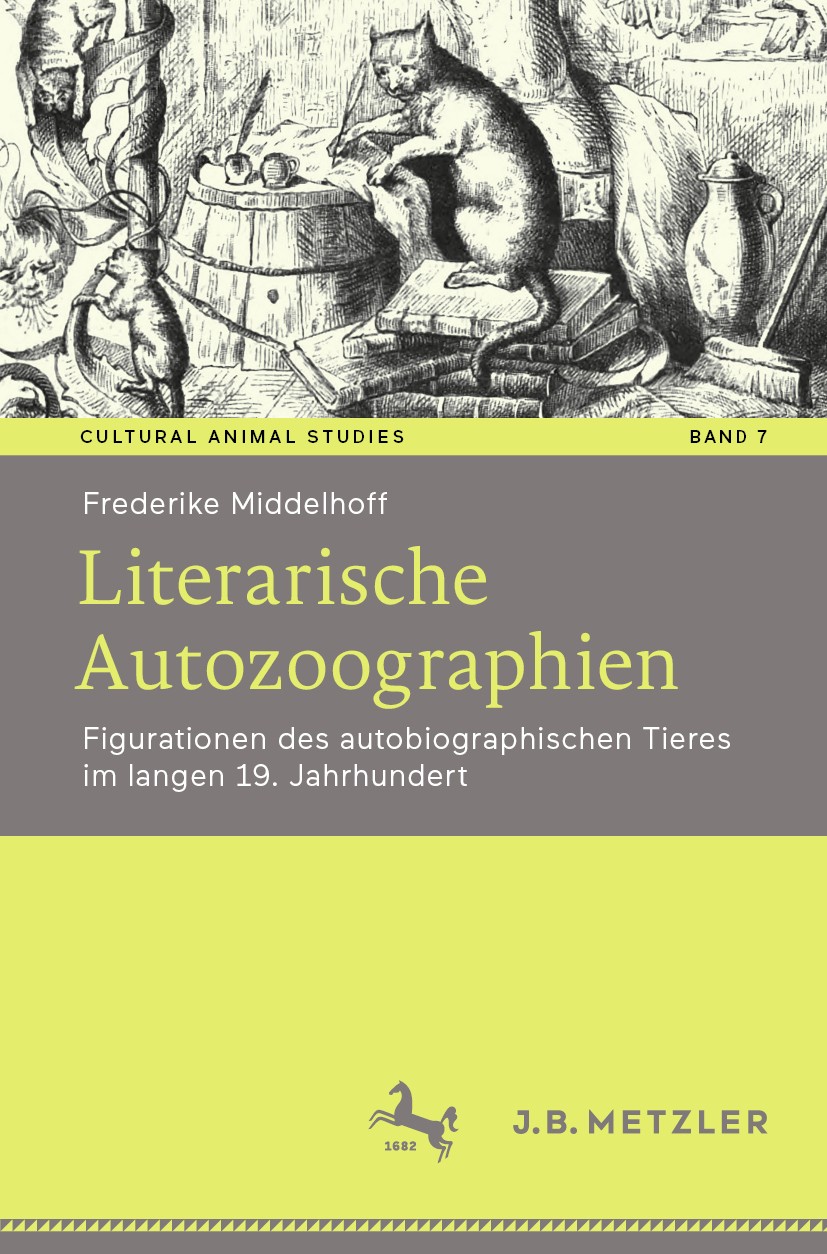 Titlebook: Literarische Autozoographien; Figurationen des aut Frederike Middelhoff Book 2020 Springer-Verlag GmbH Deutschland, ein Teil von Springer N Titlebook: Literarische Autozoographien; Figurationen des aut Frederike Middelhoff Book 2020 Springer-Verlag GmbH Deutschland, ein Teil von Springer N