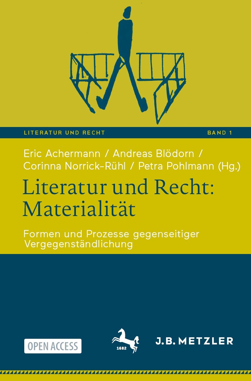 Titlebook: Literatur und Recht: Materialität; Formen und Prozesse Eric Achermann,Andreas Blödorn,Petra Pohlmann Book‘‘‘‘‘‘‘‘ 2023 Der/die Herausgeber Titlebook: Literatur und Recht: Materialität; Formen und Prozesse Eric Achermann,Andreas Blödorn,Petra Pohlmann Book‘‘‘‘‘‘‘‘ 2023 Der/die Herausgeber