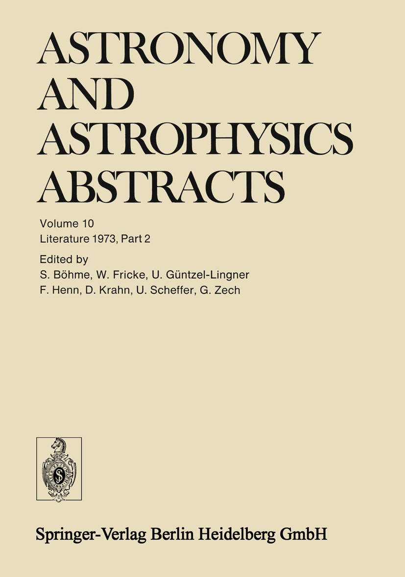 Titlebook: Literature 1973, Part 2; Siegfried Böhme,Walter Fricke (Director),Gert Zech Book 1974 Springer-Verlag Berlin Heidelberg 1974 Astronomie.As Titlebook: Literature 1973, Part 2; Siegfried Böhme,Walter Fricke (Director),Gert Zech Book 1974 Springer-Verlag Berlin Heidelberg 1974 Astronomie.As