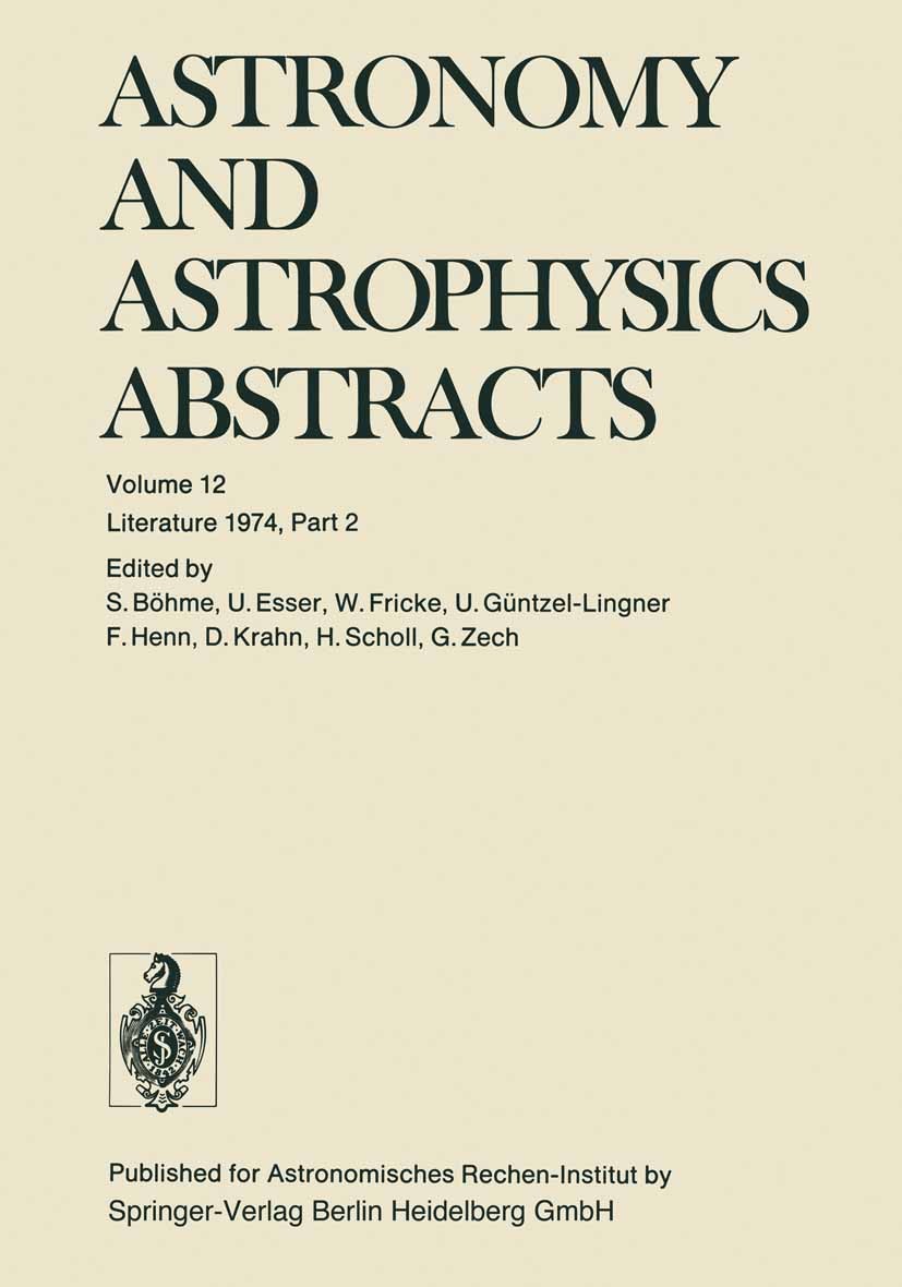 Titlebook: Literature 1974, Part 2; S. Böhme,U. Esser,G. Zech Book 1975 Springer-Verlag Berlin Heidelberg 1975 astronomy.astrophysics.fields.radio as Titlebook: Literature 1974, Part 2; S. Böhme,U. Esser,G. Zech Book 1975 Springer-Verlag Berlin Heidelberg 1975 astronomy.astrophysics.fields.radio as