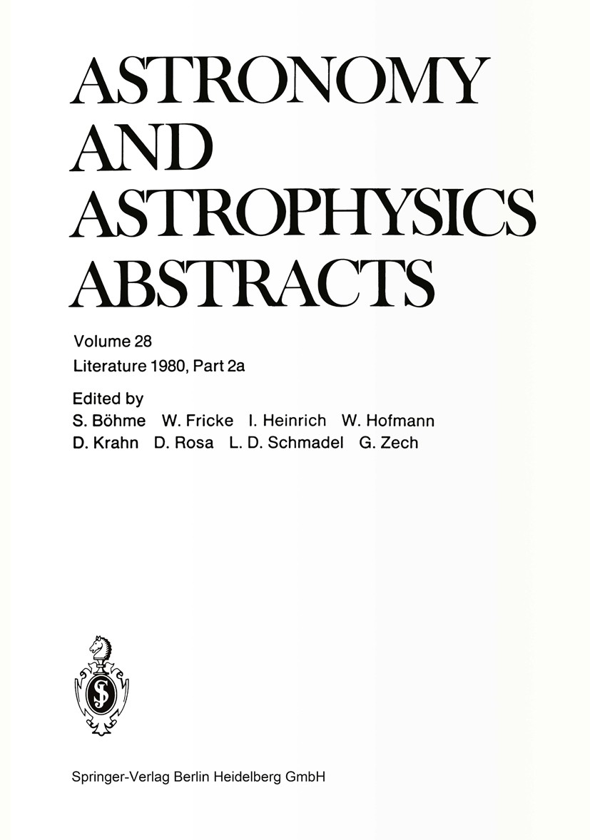 Titlebook: Literature 1980, Part 2; Siegfried Böhme,Walter Fricke (Director),Gert Zech Book 1981 Springer-Verlag Berlin Heidelberg 1981 astronomy.ast Titlebook: Literature 1980, Part 2; Siegfried Böhme,Walter Fricke (Director),Gert Zech Book 1981 Springer-Verlag Berlin Heidelberg 1981 astronomy.ast