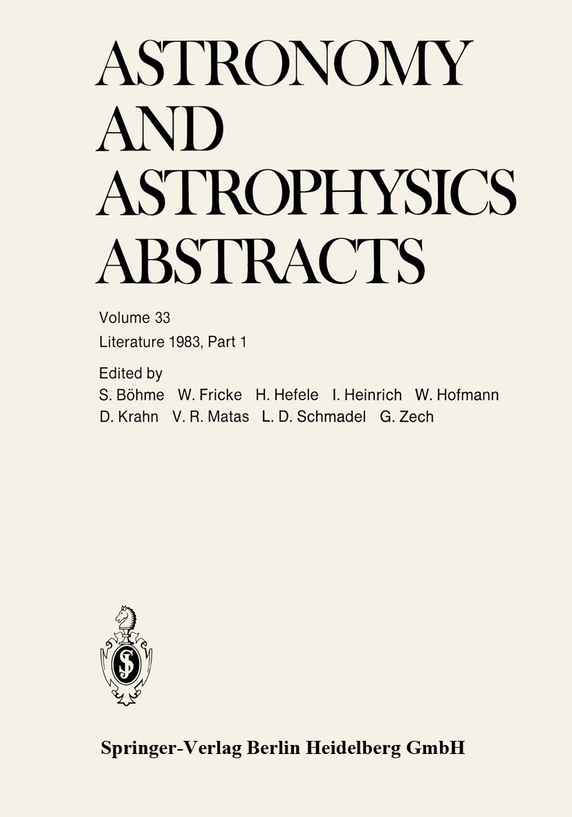 Titlebook: Literature 1983, Part 1; S. Böhme,Walter Fricke (Director),G. Zech Book 1983 Springer Science+Business Media New York 1983 astronomy.astro Titlebook: Literature 1983, Part 1; S. Böhme,Walter Fricke (Director),G. Zech Book 1983 Springer Science+Business Media New York 1983 astronomy.astro