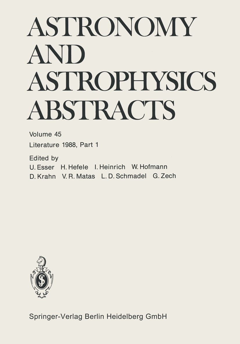 Titlebook: Literature 1988, Part 1; U. Esser,H. Hefele,G. Zech Book 1988 Springer-Verlag Berlin Heidelberg 1988 astronomy.astrophysics.observatory Titlebook: Literature 1988, Part 1; U. Esser,H. Hefele,G. Zech Book 1988 Springer-Verlag Berlin Heidelberg 1988 astronomy.astrophysics.observatory