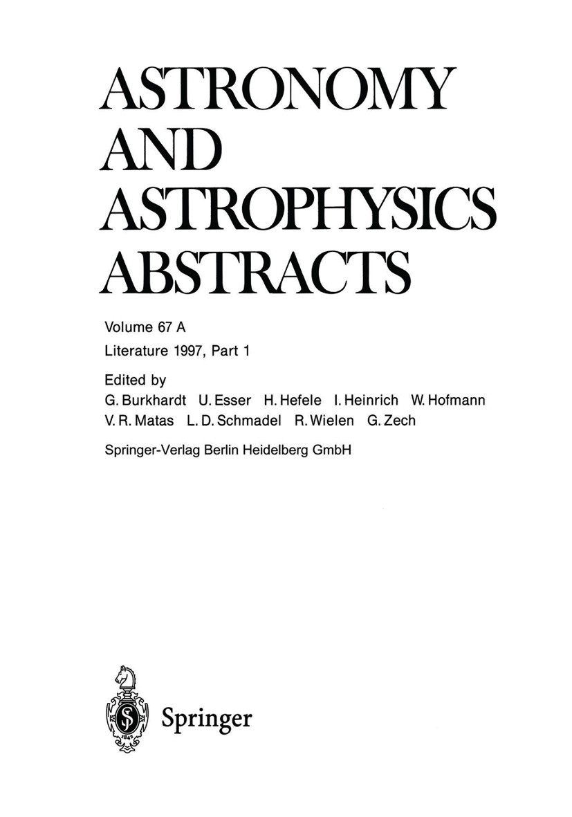 Titlebook: Literature 1997, Part 1; G. Burkhardt,U. Esser,G. Zech Book 1998 Springer-Verlag Berlin Heidelberg 1998 Celestial mechanics.astronomy.astr Titlebook: Literature 1997, Part 1; G. Burkhardt,U. Esser,G. Zech Book 1998 Springer-Verlag Berlin Heidelberg 1998 Celestial mechanics.astronomy.astr