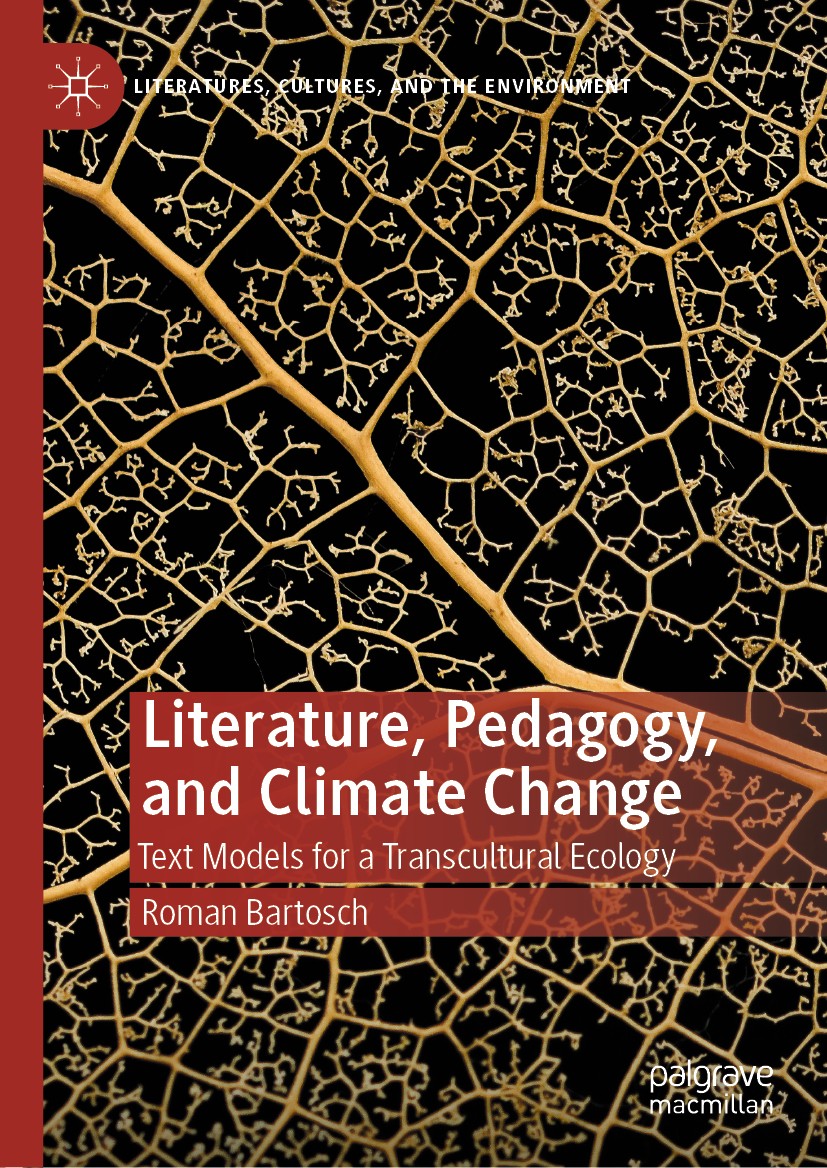 Titlebook: Literature, Pedagogy, and Climate Change; Text Models for a Tr Roman Bartosch Book 2019 The Editor(s) (if applicable) and The Author(s), un Titlebook: Literature, Pedagogy, and Climate Change; Text Models for a Tr Roman Bartosch Book 2019 The Editor(s) (if applicable) and The Author(s), un