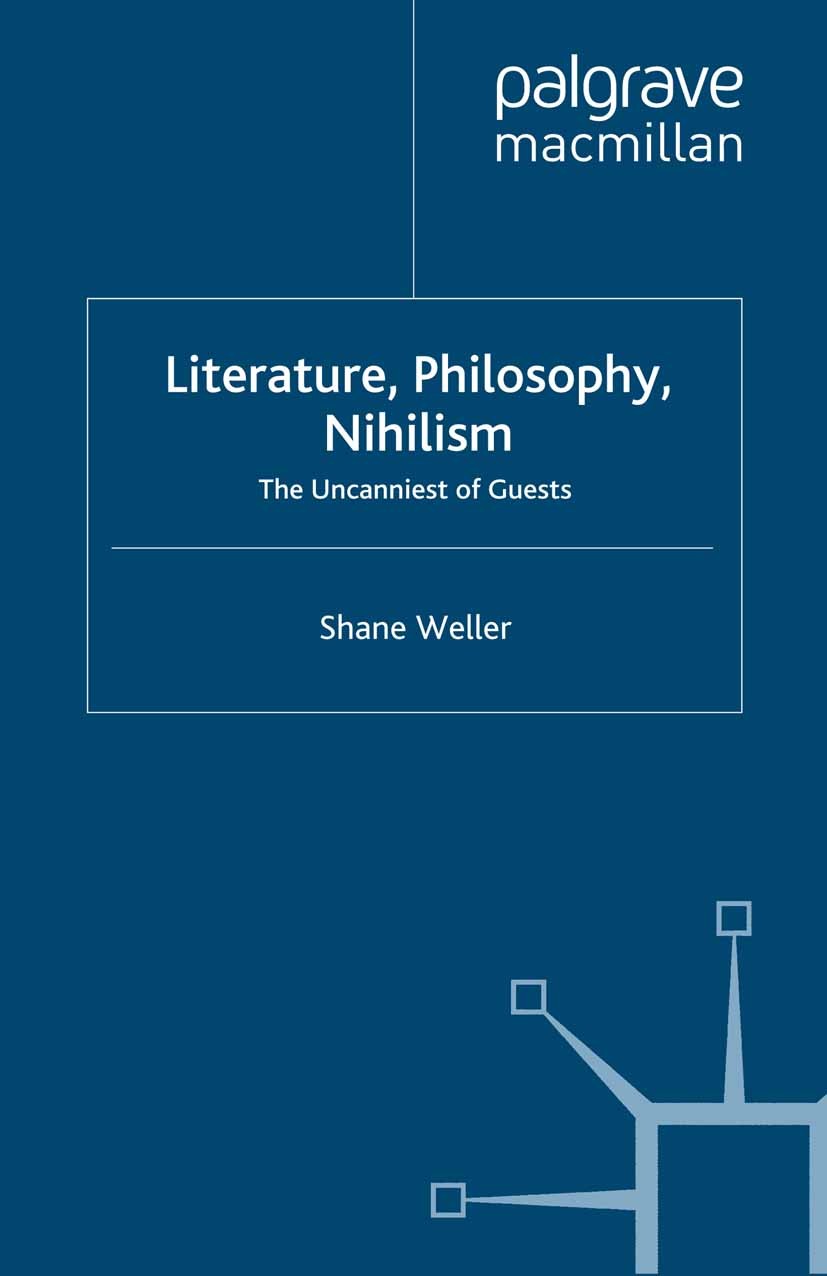 Titlebook: Literature, Philosophy, Nihilism; The Uncanniest of Gu Shane Weller Book 2008 Palgrave Macmillan, a division of Macmillan Publishers Limite Titlebook: Literature, Philosophy, Nihilism; The Uncanniest of Gu Shane Weller Book 2008 Palgrave Macmillan, a division of Macmillan Publishers Limite