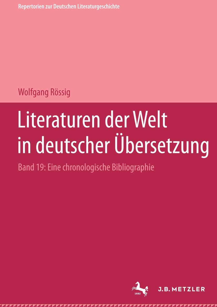Titlebook: Literaturen der Welt in deutscher Übersetzung; Eine chronologische Wolfgang Rössig Book 19971st edition Springer-Verlag Berlin Heidelberg Titlebook: Literaturen der Welt in deutscher Übersetzung; Eine chronologische Wolfgang Rössig Book 19971st edition Springer-Verlag Berlin Heidelberg