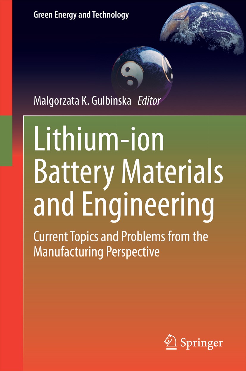 Titlebook: Lithium-ion Battery Materials and Engineering; Current Topics and P Malgorzata K. Gulbinska Book 2014 Springer-Verlag London 2014 Battery C Titlebook: Lithium-ion Battery Materials and Engineering; Current Topics and P Malgorzata K. Gulbinska Book 2014 Springer-Verlag London 2014 Battery C