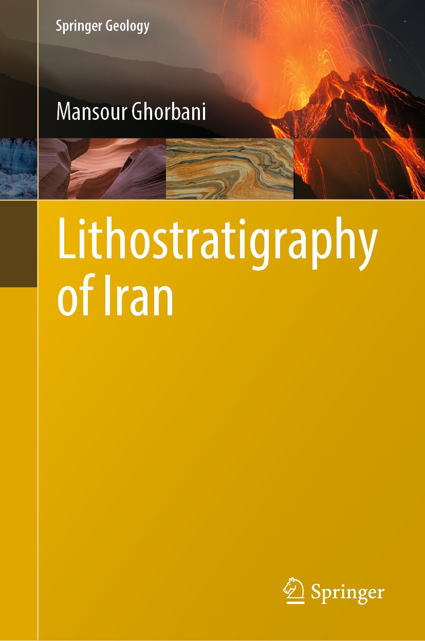 Titlebook: Lithostratigraphy of Iran; Mansour Ghorbani Book 2019 Springer Nature Switzerland AG 2019 Historical Geology of Iran.Precambrian Geology C Titlebook: Lithostratigraphy of Iran; Mansour Ghorbani Book 2019 Springer Nature Switzerland AG 2019 Historical Geology of Iran.Precambrian Geology C