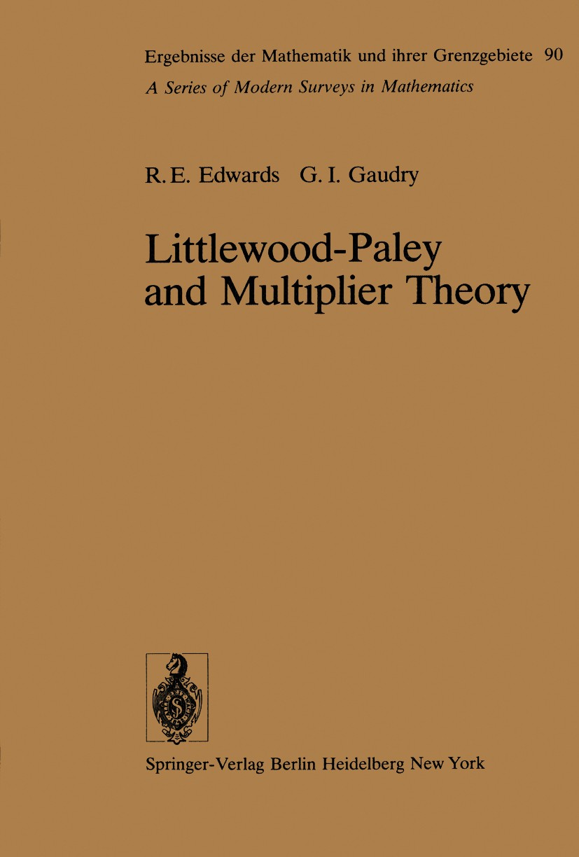 Titlebook: Littlewood-Paley and Multiplier Theory; R. E. Edwards,G. I. Gaudry Book 1977 Springer-Verlag Berlin Heidelberg 1977 Fourier Analysis.Harmo Titlebook: Littlewood-Paley and Multiplier Theory; R. E. Edwards,G. I. Gaudry Book 1977 Springer-Verlag Berlin Heidelberg 1977 Fourier Analysis.Harmo