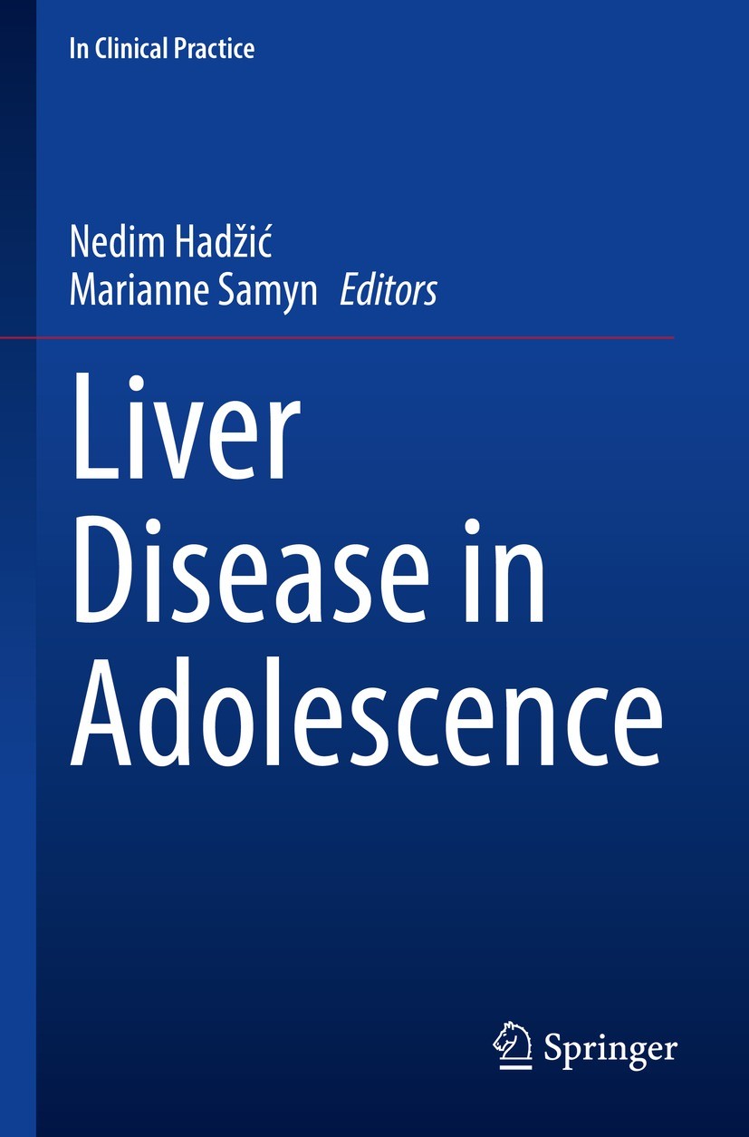 Titlebook: Liver Disease in Adolescence; Nedim Hadžić,Marianne Samyn Book 2022 The Editor(s) (if applicable) and The Author(s), under exclusive licen Titlebook: Liver Disease in Adolescence; Nedim Hadžić,Marianne Samyn Book 2022 The Editor(s) (if applicable) and The Author(s), under exclusive licen