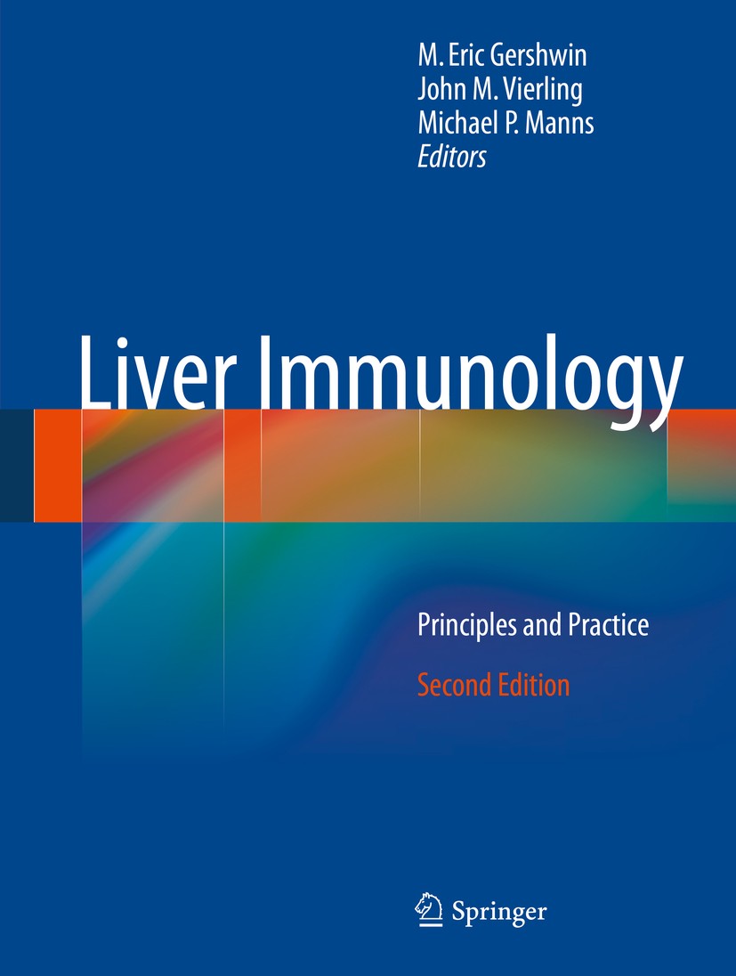Titlebook: Liver Immunology; Principles and Pract M. Eric Gershwin,John M. Vierling,Michael P. Manns Book 20142nd edition Springer Science+Business Me Titlebook: Liver Immunology; Principles and Pract M. Eric Gershwin,John M. Vierling,Michael P. Manns Book 20142nd edition Springer Science+Business Me