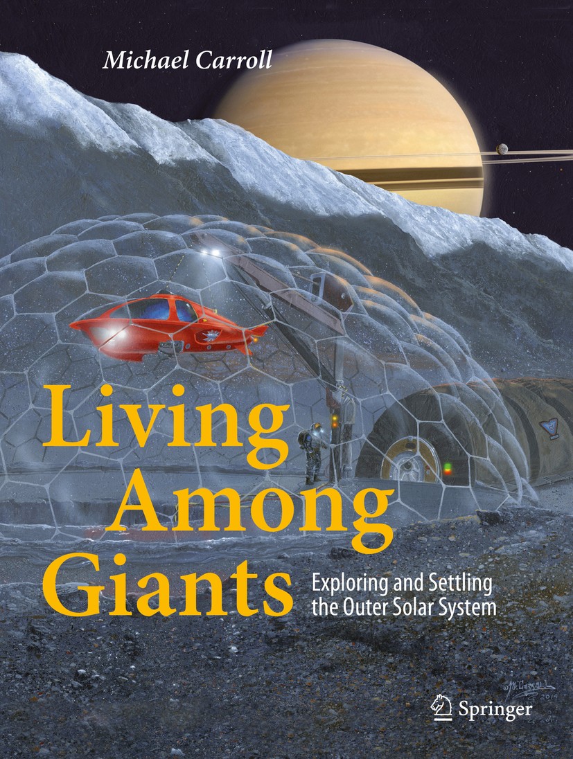 Titlebook: Living Among Giants; Exploring and Settli Michael Carroll Book 2015 Springer International Publishing Switzerland 2015 Exploration of Jupit Titlebook: Living Among Giants; Exploring and Settli Michael Carroll Book 2015 Springer International Publishing Switzerland 2015 Exploration of Jupit