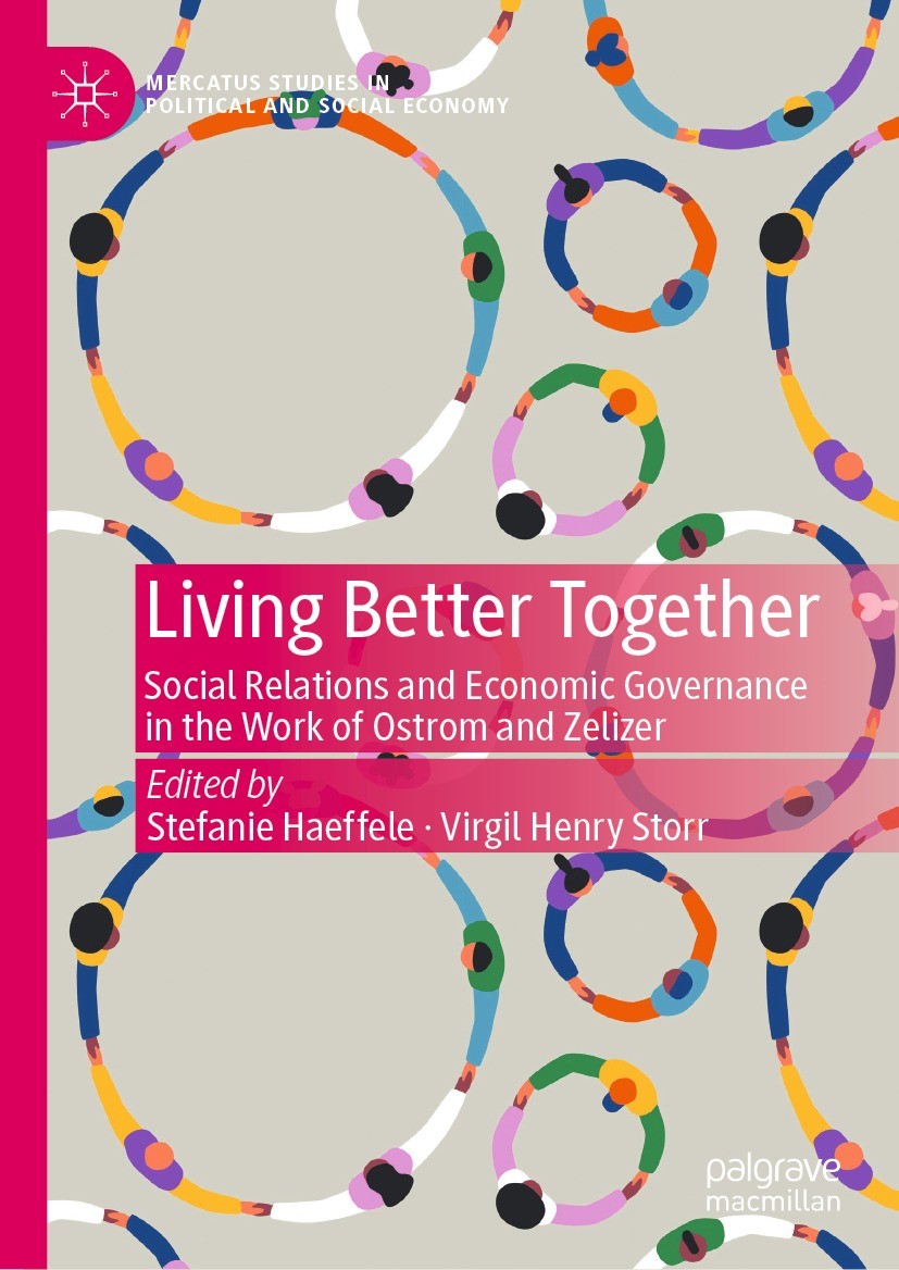 Titlebook: Living Better Together; Social Relations and Stefanie Haeffele,Virgil Henry Storr Book 2023 The Editor(s) (if applicable) and The Author(s) Titlebook: Living Better Together; Social Relations and Stefanie Haeffele,Virgil Henry Storr Book 2023 The Editor(s) (if applicable) and The Author(s)