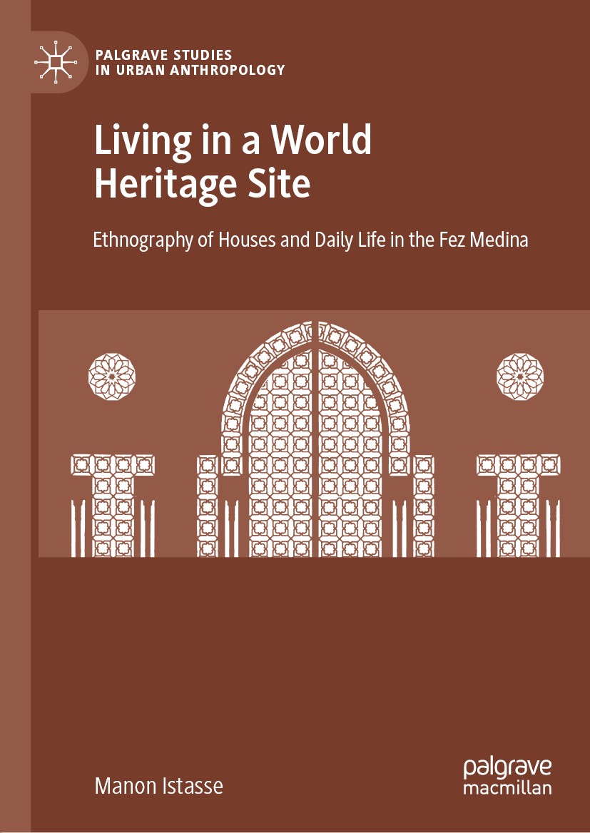 Titlebook: Living in a World Heritage Site; Ethnography of House Manon Istasse Book 2019 The Editor(s) (if applicable) and The Author(s), under exclus Titlebook: Living in a World Heritage Site; Ethnography of House Manon Istasse Book 2019 The Editor(s) (if applicable) and The Author(s), under exclus