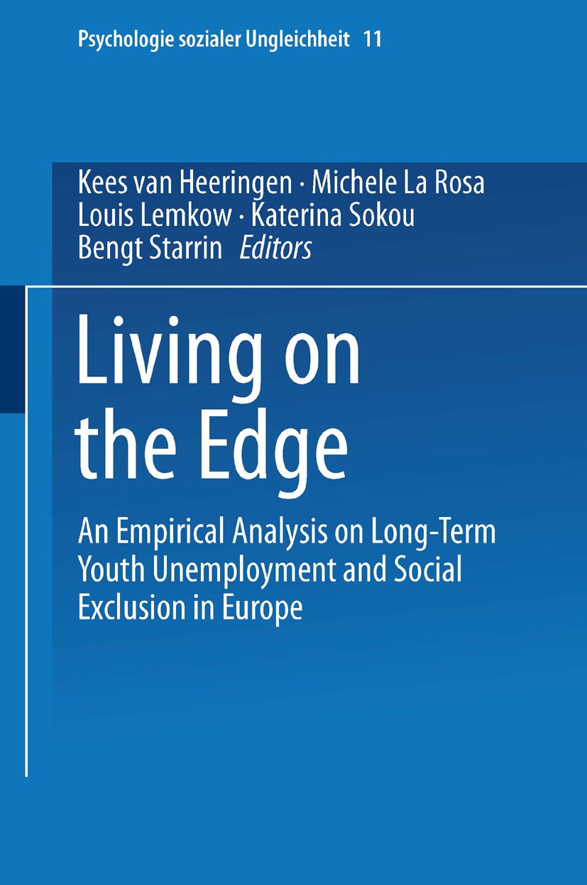 Titlebook: Living on the Edge; An Empirical Analysi Thomas Kieselbach,Kees Heeringen,Bengt Starrin Book 2001 Springer Fachmedien Wiesbaden 2001 Employ Titlebook: Living on the Edge; An Empirical Analysi Thomas Kieselbach,Kees Heeringen,Bengt Starrin Book 2001 Springer Fachmedien Wiesbaden 2001 Employ