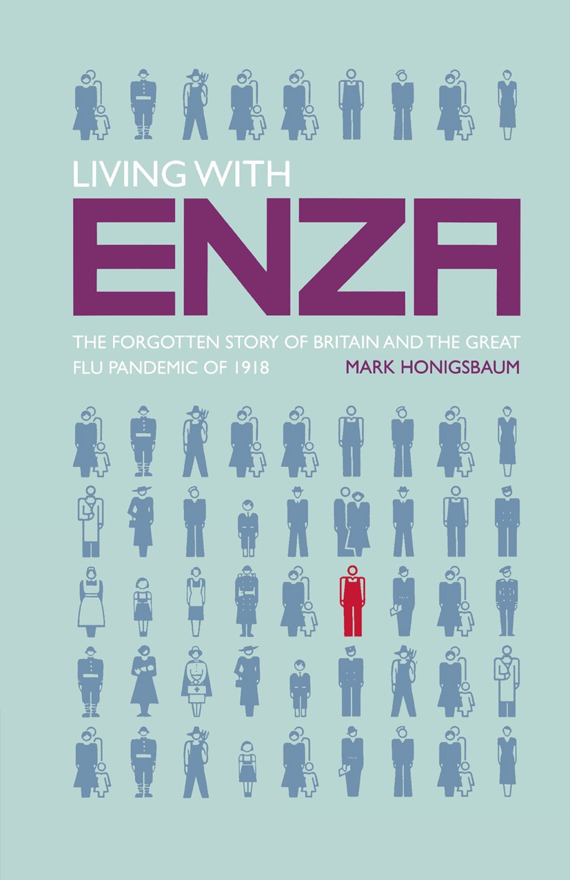 Titlebook: Living with Enza; The Forgotten Story Mark Honigsbaum Book 2009 Palgrave Macmillan, a division of Nature America Inc. 2009 Black Death.Bri Titlebook: Living with Enza; The Forgotten Story Mark Honigsbaum Book 2009 Palgrave Macmillan, a division of Nature America Inc. 2009 Black Death.Bri