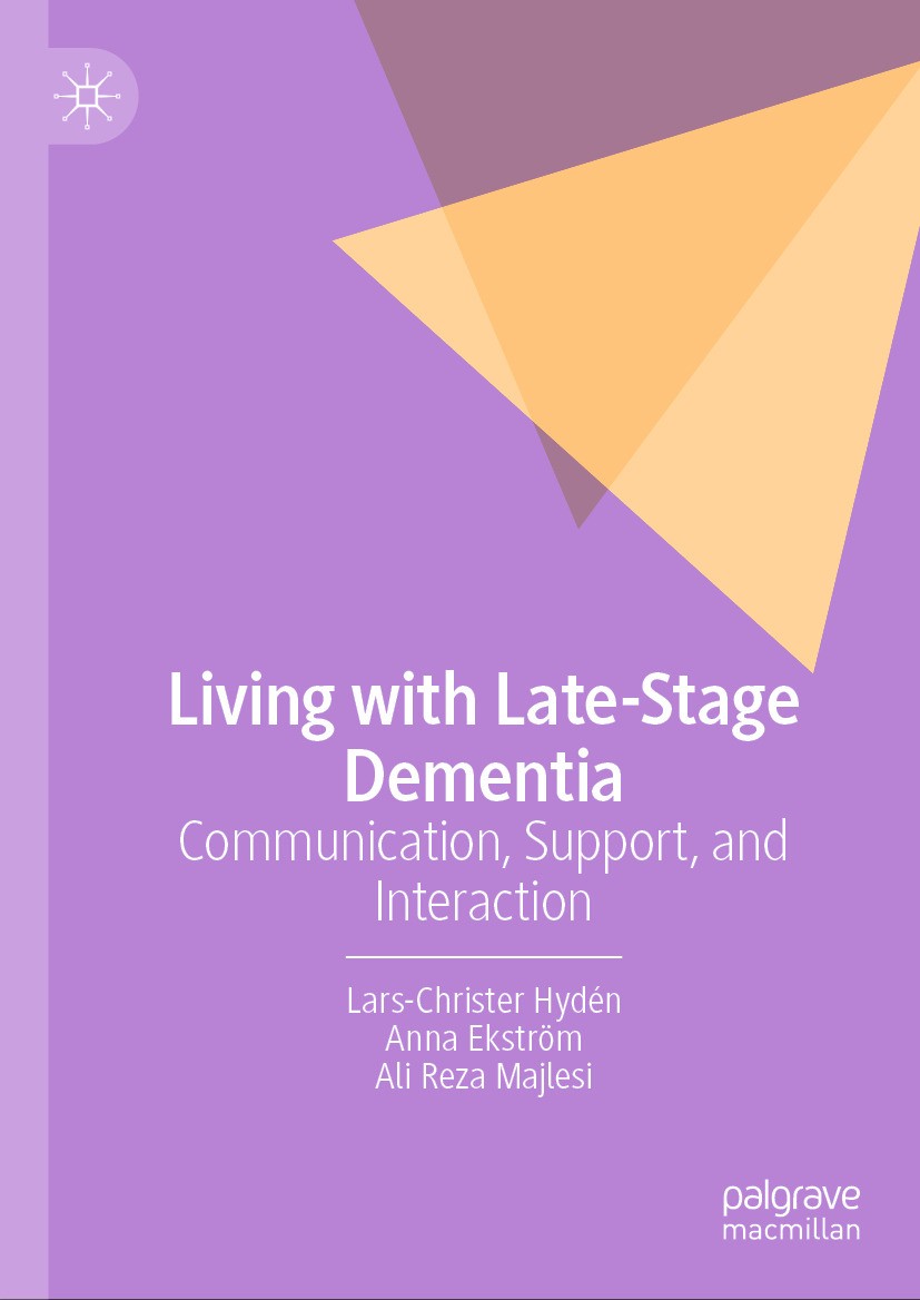 Titlebook: Living with Late-Stage Dementia; Communication, Suppo Lars-Christer Hydén,Anna Ekström,Ali Reza Majlesi Book 2024 The Editor(s) (if applica Titlebook: Living with Late-Stage Dementia; Communication, Suppo Lars-Christer Hydén,Anna Ekström,Ali Reza Majlesi Book 2024 The Editor(s) (if applica