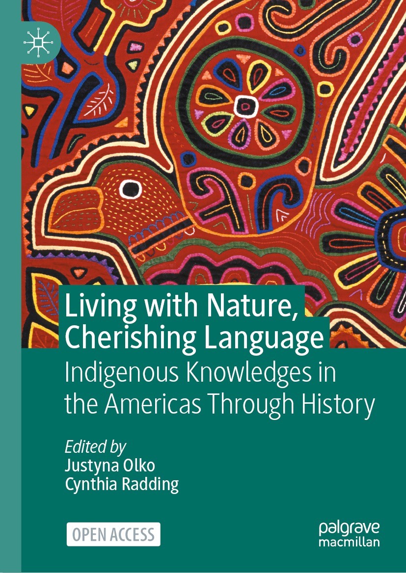 Titlebook: Living with Nature, Cherishing Language; Indigenous Knowledge Justyna Olko,Cynthia Radding Book‘‘‘‘‘‘‘‘ 2024 The Editor(s) (if applicable) Titlebook: Living with Nature, Cherishing Language; Indigenous Knowledge Justyna Olko,Cynthia Radding Book‘‘‘‘‘‘‘‘ 2024 The Editor(s) (if applicable)