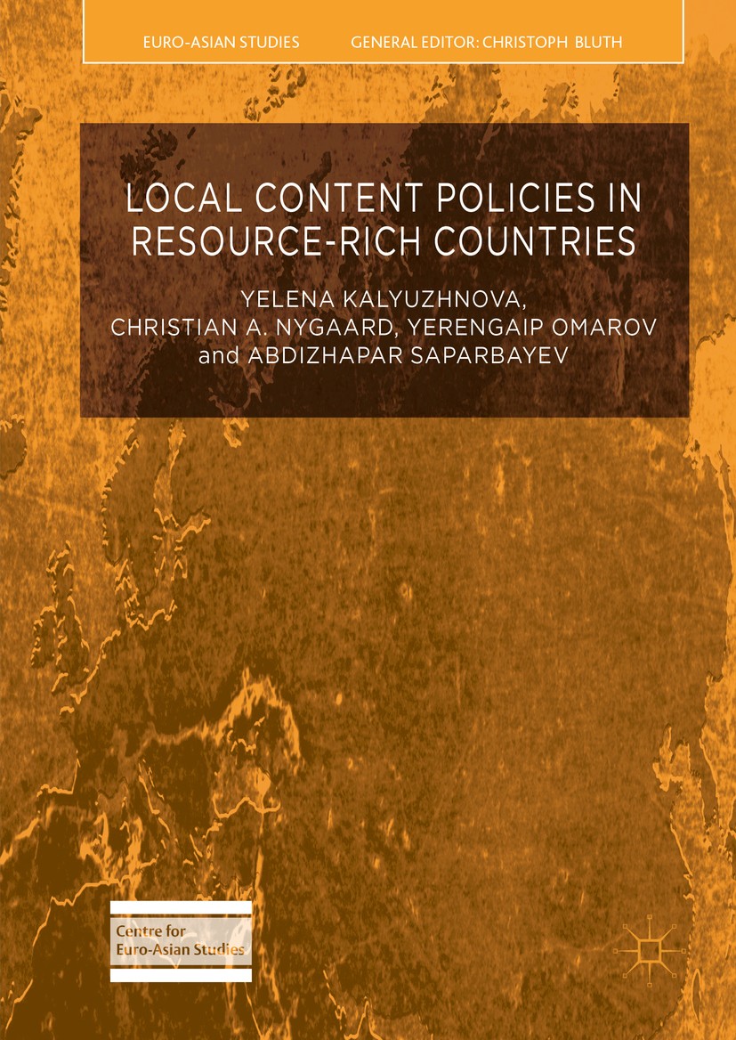 Titlebook: Local Content Policies in Resource-rich Countries; Yelena Kalyuzhnova,Christian A. Nygaard,Abdizhapar Book 2016 The Editor(s) (if applicab Titlebook: Local Content Policies in Resource-rich Countries; Yelena Kalyuzhnova,Christian A. Nygaard,Abdizhapar Book 2016 The Editor(s) (if applicab