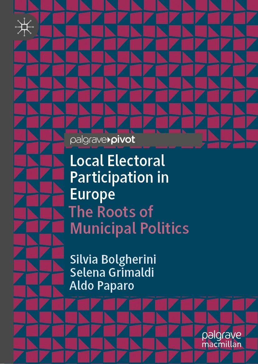 Titlebook: Local Electoral Participation in Europe; The Roots of Municip Silvia Bolgherini,Selena Grimaldi,Aldo Paparo Book 2024 The Editor(s) (if app Titlebook: Local Electoral Participation in Europe; The Roots of Municip Silvia Bolgherini,Selena Grimaldi,Aldo Paparo Book 2024 The Editor(s) (if app