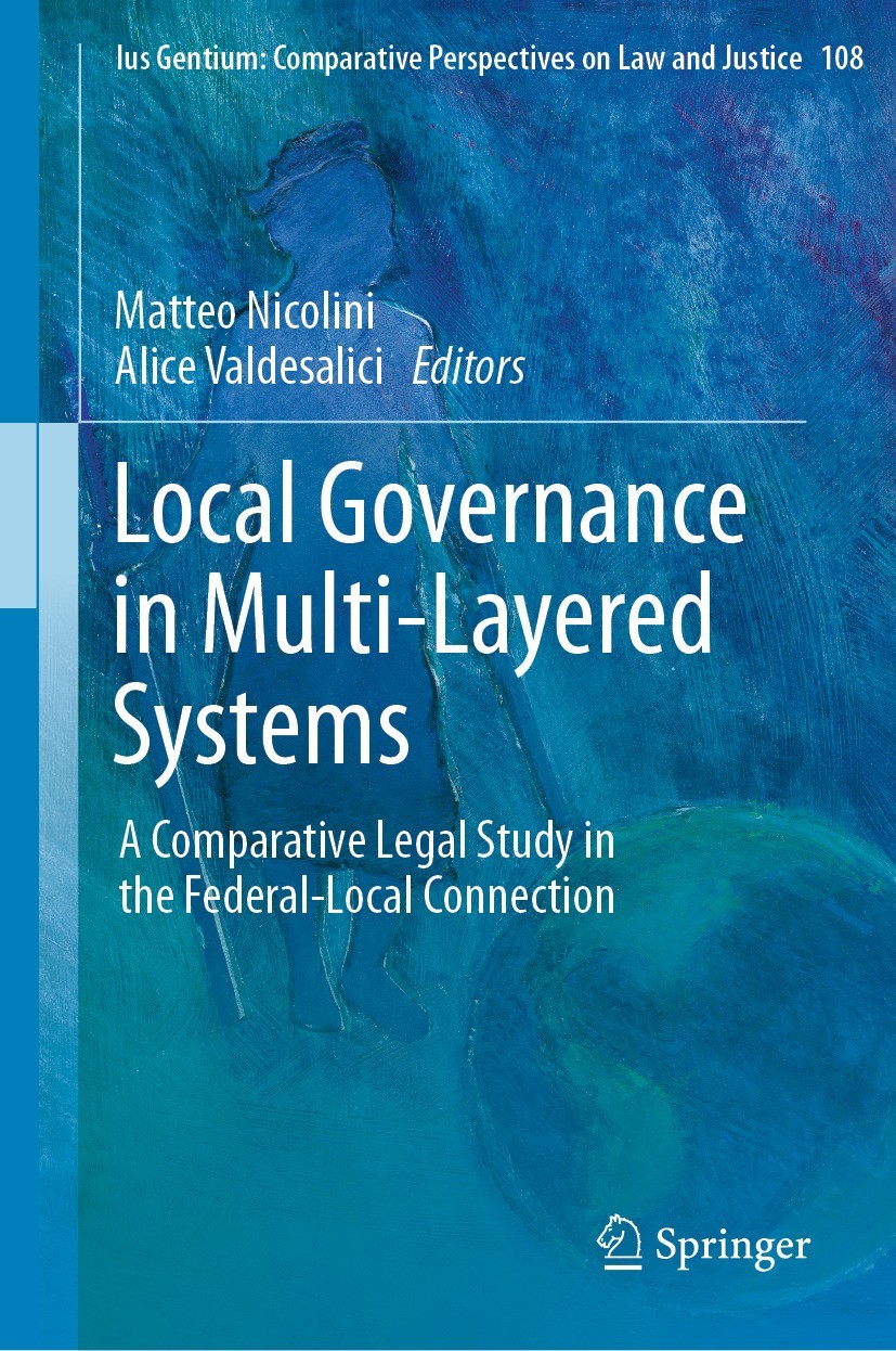 Titlebook: Local Governance in Multi-Layered Systems; A Comparative Legal Matteo Nicolini,Alice Valdesalici Book 2023 The Editor(s) (if applicable) a Titlebook: Local Governance in Multi-Layered Systems; A Comparative Legal Matteo Nicolini,Alice Valdesalici Book 2023 The Editor(s) (if applicable) a