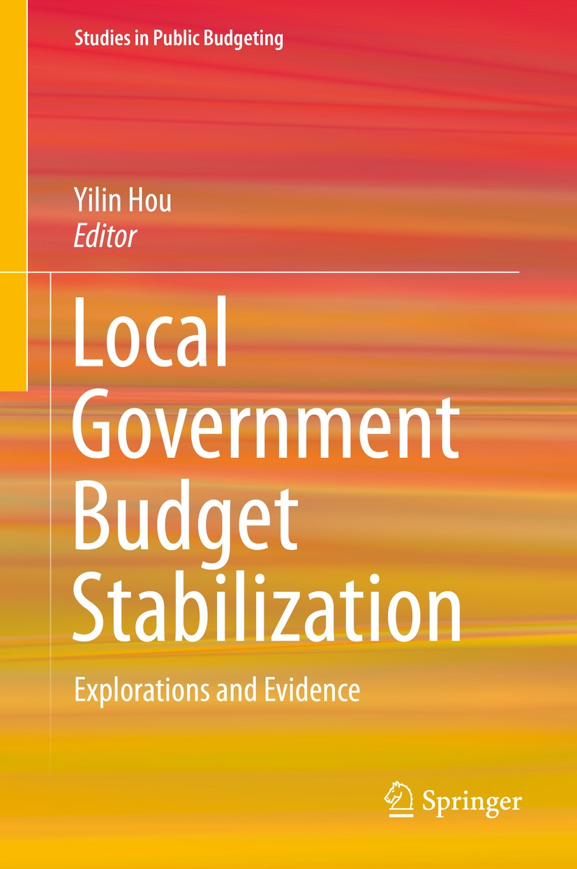 Titlebook: Local Government Budget Stabilization; Explorations and Evi Yilin Hou Book 2015 The Editor(s) (if applicable) and The Author(s), under excl Titlebook: Local Government Budget Stabilization; Explorations and Evi Yilin Hou Book 2015 The Editor(s) (if applicable) and The Author(s), under excl